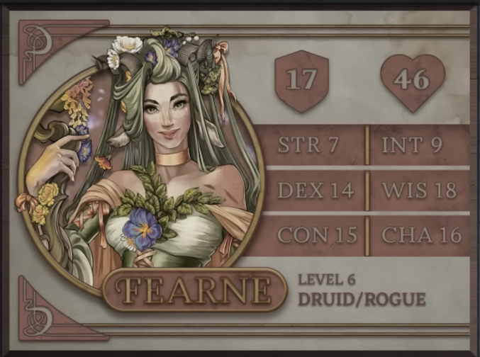 Fearne, class Druid/Rogue level 6, with 17 AC, 46 HP, 7 strength, 14 dexterity, 15 constitution, 9 intelligence, 18 wisdom, and 16 charisma. A fawn woman with white skin and messy, seafoam green hair filled with flowers and ribbons, two curling horns and two deer-like ears emerging from it. She wears a light green dress cinched with a corset, vines and a large blue flower sprouting from the center of her chest. Pale orange cloth is draped across her arms and a choker of the same color circles her neck. She holds a curving, chaotic wooden staff in her right hand.