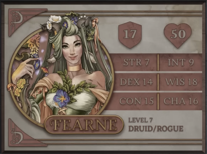 Fearne, class Druid/Rogue level 7, with 17 AC, 50 HP, 7 strength, 14 dexterity, 15 constitution, 9 intelligence, 18 wisdom, and 16 charisma. A fawn woman with white skin and messy, seafoam green hair filled with flowers and ribbons, two curling horns and two deer-like ears emerging from it. She wears a light green dress cinched with a corset, vines and a large blue flower sprouting from the center of her chest. Pale orange cloth is draped across her arms and a choker of the same color circles her neck. She holds a curving, chaotic wooden staff in her right hand.