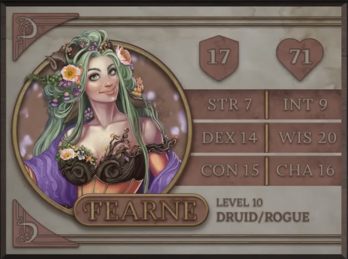 Fearne, class Druid/Rogue level 10, with 17 AC, 71 HP, 7 strength, 14 dexterity, 15 constitution, 9 intelligence, 20 wisdom, and 16 charisma. A fawn woman with white skin, eye shadow, and two curled horns sprouting from her head. In her long, sea green, unkempt hair is a collection of orange and purple flowers. She wears a low-cut dress with a bodice that seems to be made of dark brown bark, the design of two spiraling horns embossed into it. A purple shawl is draped across her arms and orange bands circle her biceps.