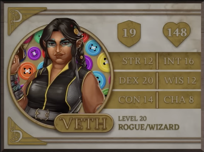 Veth, class Rogue/Wizard level 20, with 19 AC, 148 HP, 12 strength, 20 dexterity, 14 constitution, 16 intelligence, 12 wisdom, and 8 charisma. A tan-skinned halfling woman with long braided black hair and aquamarine tattoos around her eyes looking directly at the viewer. She wears a sleeveless black form-fitting shirt with yellow piping, a gray belt, and gray sections that resemble carbon fiber. A bracer on her right arm sports buttons of various colors, as does her hair. She holds a crossbow in her right hand.